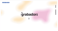 Desktop Screenshot of lagrabadora.com