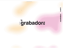 Tablet Screenshot of lagrabadora.com